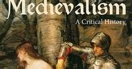 Medievalism: A Critical History, by David Matthews.